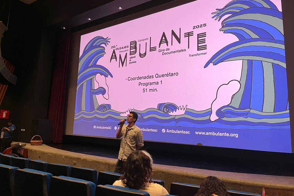 Coordenadas Querétaro celebra el talento documental local en Ambulante Querétaro 2025